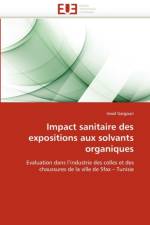Impact Sanitaire Des Expositions Aux Solvants Organiques af Gargouri-I