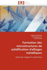 Formation Des Microstructures de Solidification d''alliages M talliques af Collectif