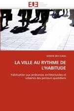 La Ville Au Rythme de l''habitude af Ben Slama-H