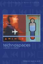 Technospaces af Sally Munt