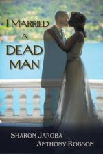 I Married a Dead Man af Sharon Jargba