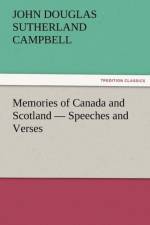 Memories of Canada and Scotland - Speeches and Verses af John Douglas Sutherland Campbell