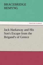 Jack Harkaway and His Son's Escape from the Brigand's of Greece af Bracebridge Hemyng