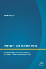 Transport- und Tourenplanung af David Schipior