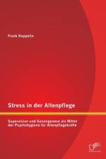 Stress in der Altenpflege af Frank Koppelin
