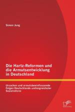 Die Hartz-Reformen und die Armutsentwicklung in Deutschland af Simon Jung