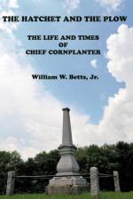 The Hatchet and the Plow af William W Betts