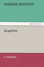 Jacqueline - Complete af Th (Therese) Bentzon