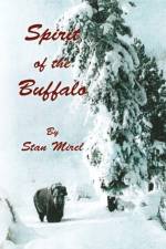 Spirit of the Buffalo af Stan Mirel