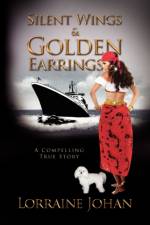 Silent Wings and Golden Earrings af Lorraine Johan