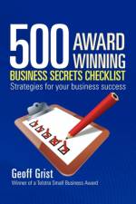 500 Award Winning Business Secrets Checklist af Geoff Grist
