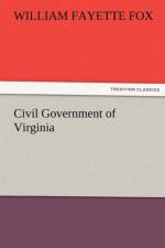 Civil Government of Virginia af William Fayette Fox