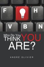 Who Do You Think You Are? af Andre Olivier