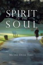 Spirit of the Soul af Michele Diane Terry