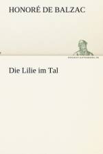 Die Lilie im Tal af Honore de Balzac