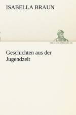 Geschichten Aus Der Jugendzeit af Isabella Braun