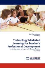 Technology Mediated Learning for Teacher's Professional Development af Dr Tom Page