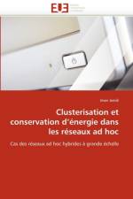 Clusterisation Et Conservation d'' nergie Dans Les R seaux Ad Hoc af Jemili-I