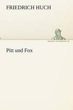 Pitt Und Fox af Friedrich Huch