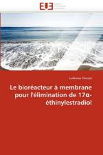 Le Bior acteur   Membrane Pour l'' limination de 17 - thinylestradiol af Clouzot-L