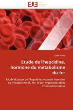 Etude de l''hepcidine, Hormone Du M tabolisme Du Fer af Viatte-L