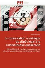 La conservation numerique du depot legal a la cinematheque quebecoise af Offenstein-S
