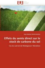 Effets Du Semis Direct Sur Le Stock de Carbone Du Sol af Ravelojaona-H