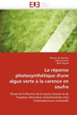 La R ponse Photosynth tique d''une Algue Verte   La Carence En Soufre af Collectif