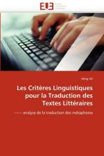 Les Crit res Linguistiques Pour La Traduction Des Textes Litt raires af Xu-M