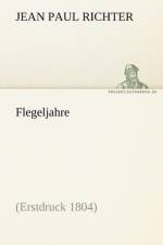 Flegeljahre af Jean Paul Richter