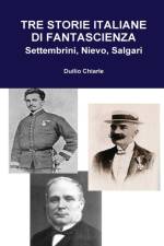 TRE STORIE ITALIANE DI FANTASCIENZA: Settembrini, Nievo, Salgari af LA DIFESA ALEKHINE (THE ALEKHINE DEFENSE) Duilio Chiarle