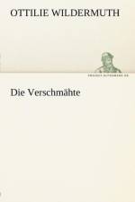 Die Verschmahte af Ottilie Wildermuth