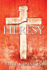 Heresy af Keith Swainson
