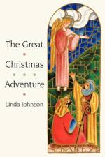 The Great Christmas Adventure af Linda Johnson