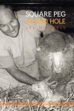 Square Peg - Round Hole af Jal Maxwell