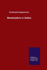 Wanderjahre in Italien af Ferdinand Gregorovius
