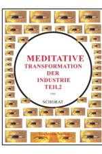 Meditative Transformation der Industrie 2 af Wolfgang Schorat