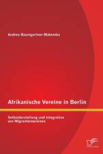 Afrikanische Vereine in Berlin af Andrea Baumgartner-Makemba