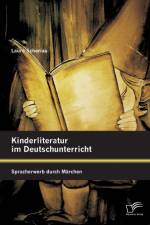 Kinderliteratur im Deutschunterricht af Laura Scheriau