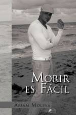 Morir Es Facil af Ariam Molina