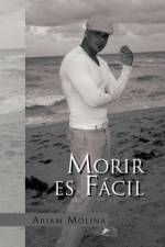 Morir Es Facil af Ariam Molina