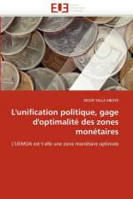 L''unification Politique, Gage d''optimalit  Des Zones Mon taires af Talla Mbaye-M