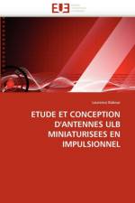 Etude Et Conception d''antennes Ulb Miniaturisees En Impulsionnel af Babour-L