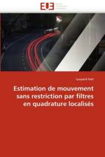 Estimation de Mouvement Sans Restriction Par Filtres En Quadrature Localis s af Petit-G