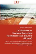 La Biomasse Et l'Astaxanthine Chez Haematococcus Pluvialis (Flotow) af Salazar Gonzalez-M