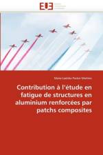 Contribution   l'' tude En Fatigue de Structures En Aluminium Renforc es Par Patchs Composites af Pastor-Martino-M
