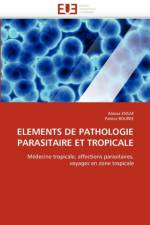 Elements de Pathologie Parasitaire Et Tropicale af Collectif