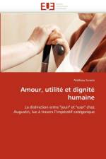 Amour, Utilit  Et Dignit  Humaine af Scraire-M