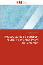 Infrastructures de Transport Routier Et Environnement Au Cameroun af Samuel Nemb-P