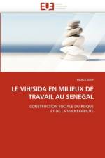 Le Vih/Sida En Milieux de Travail Au Senegal af Diop-N